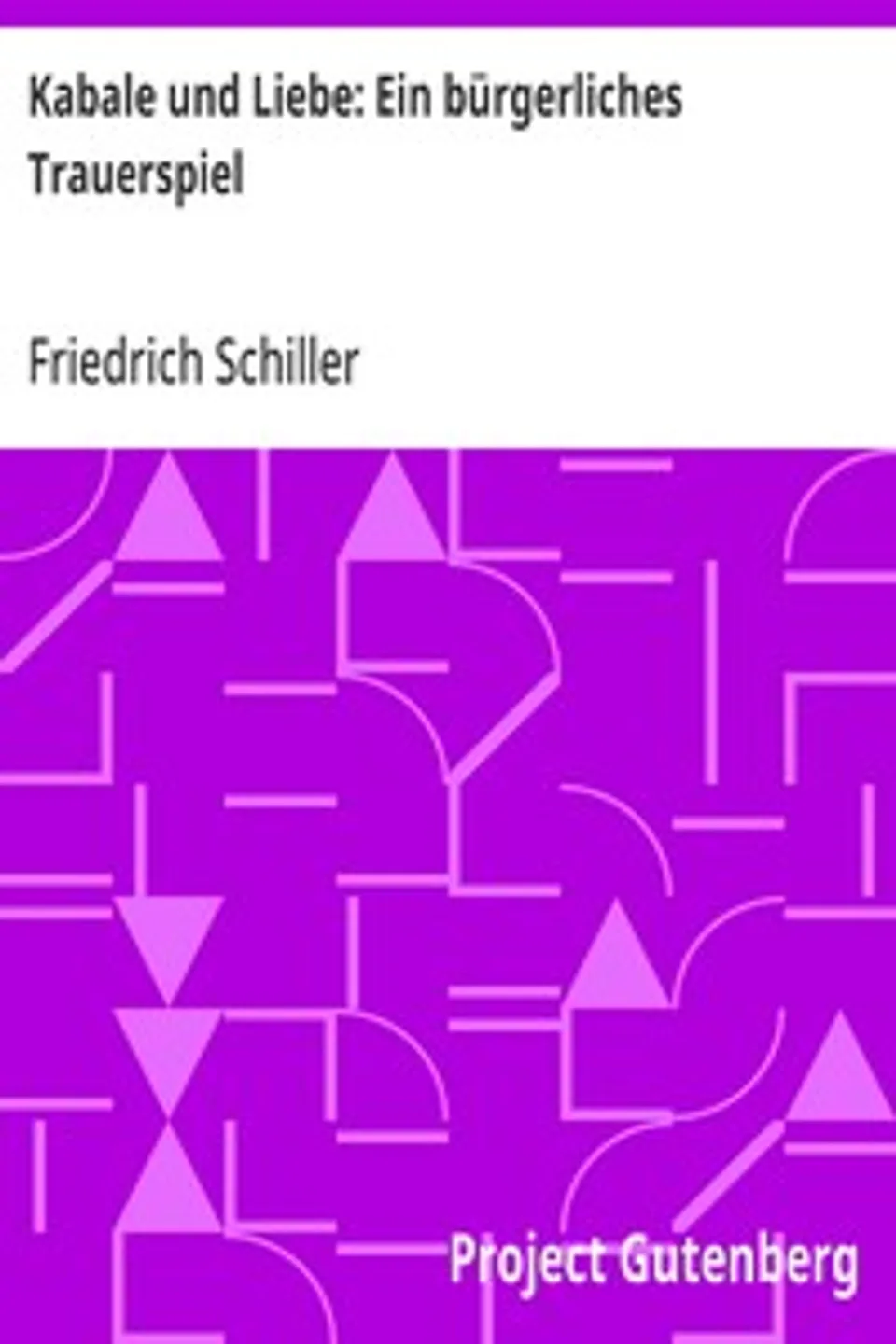 Kabale und Liebe: Ein bürgerliches Trauerspiel, Friedrich Schiller