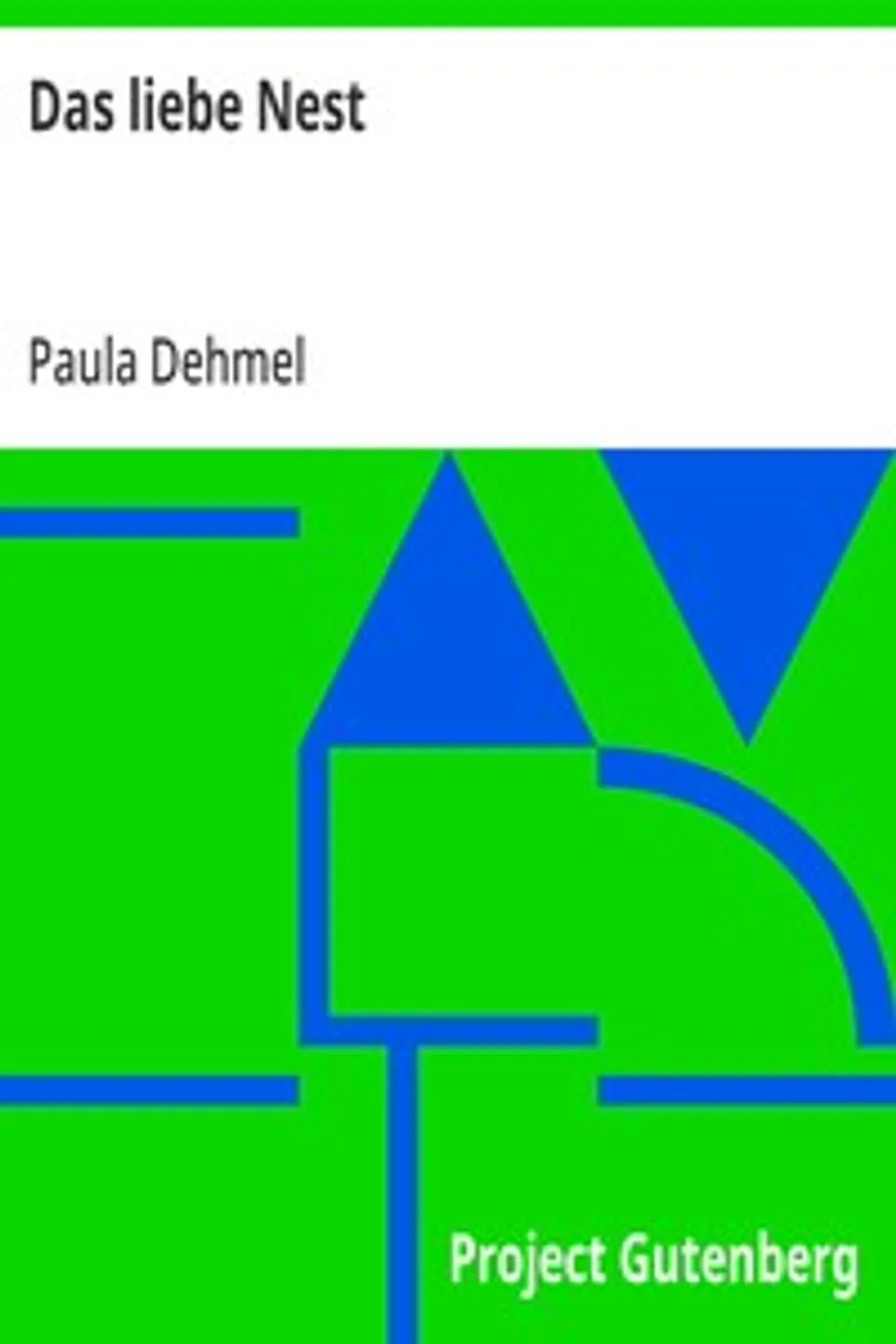 Das liebe Nest, Paula Dehmel