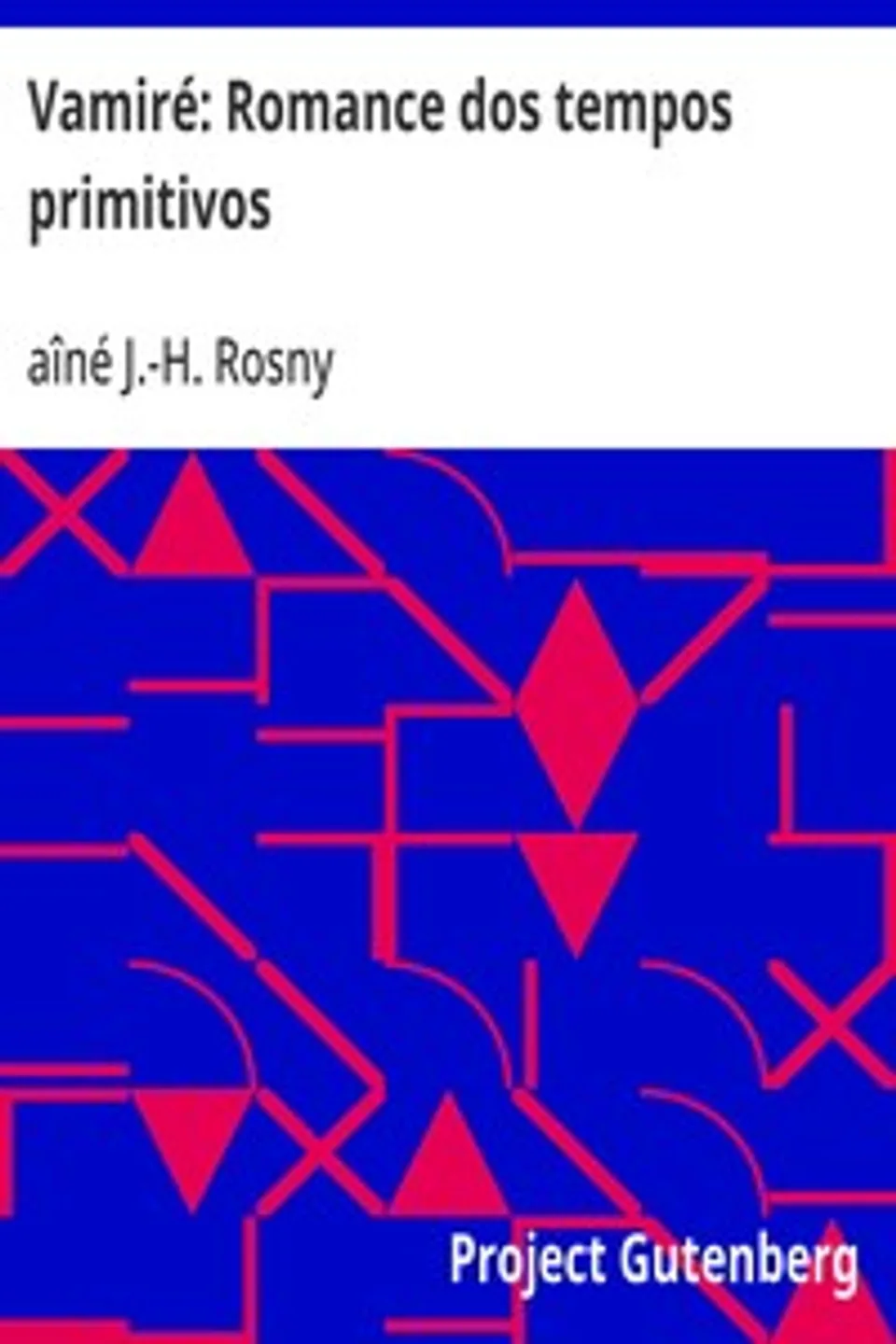Vamiré: Romance dos tempos primitivos, J.-H. Rosny