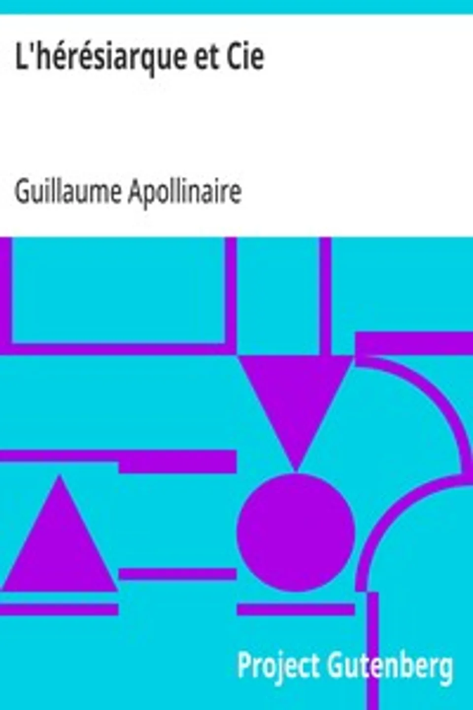 L'hérésiarque et Cie, Guillaume Apollinaire