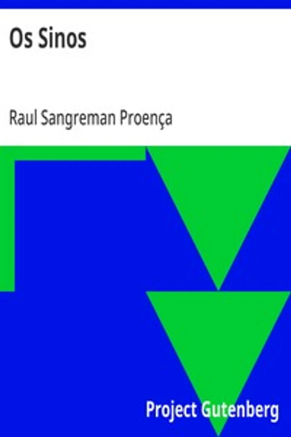 Os Sinos: Poesia Narrativa, Raul Sangreman Proença