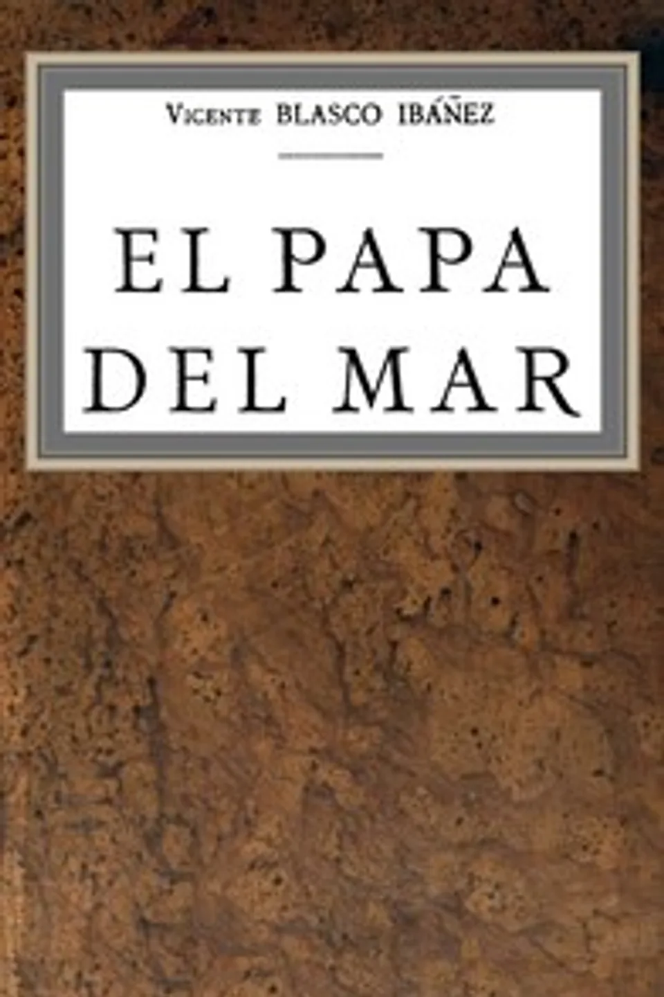 El papa del mar, Vicente Blasco Ibáñez