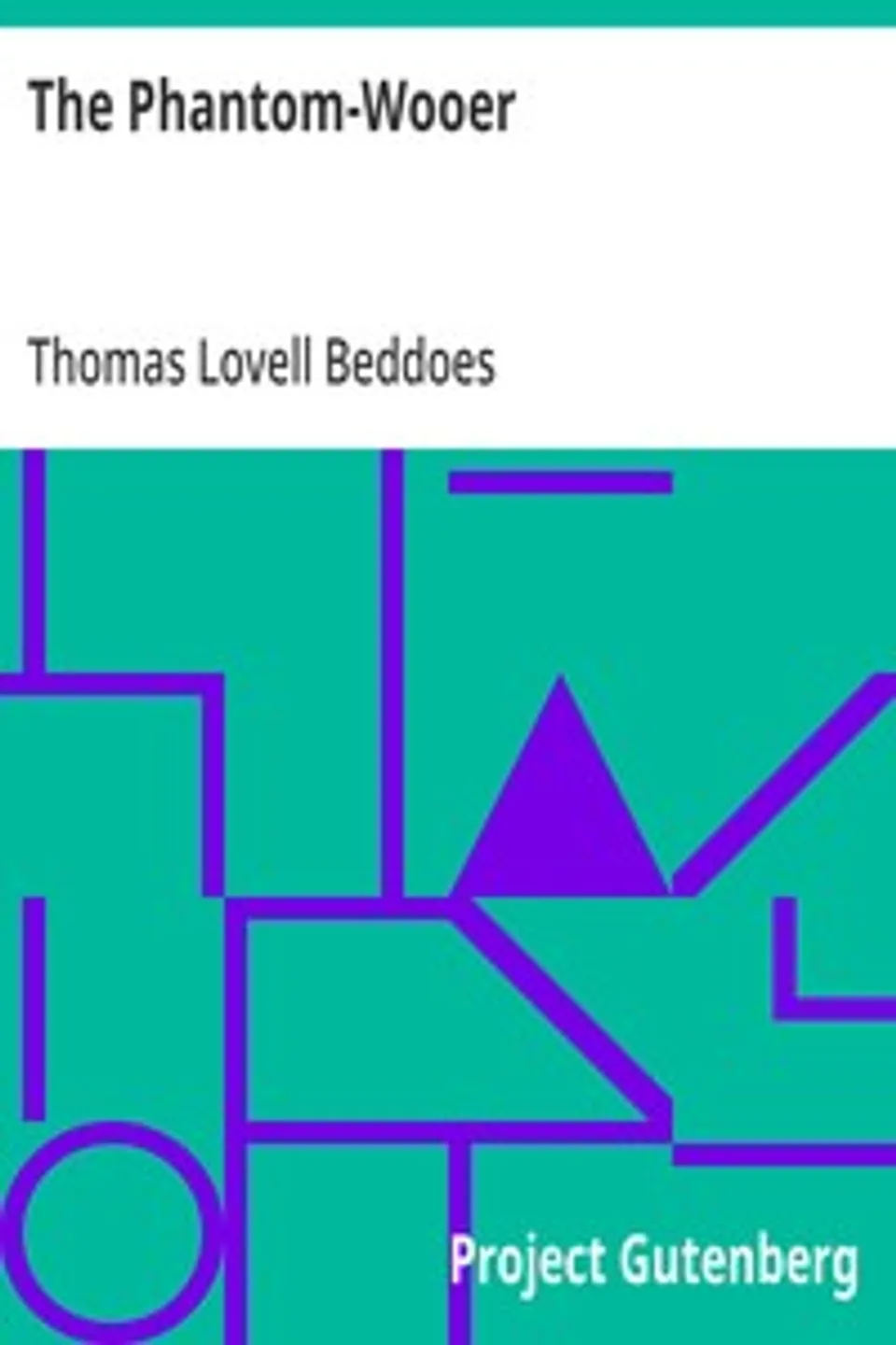 The Phantom-Wooer, Thomas Lovell Beddoes