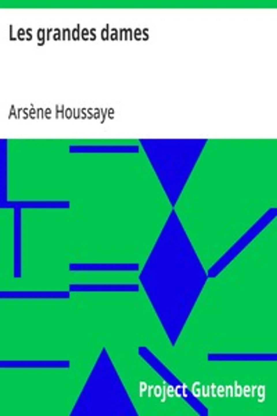 Les grandes dames, Arsène Houssaye