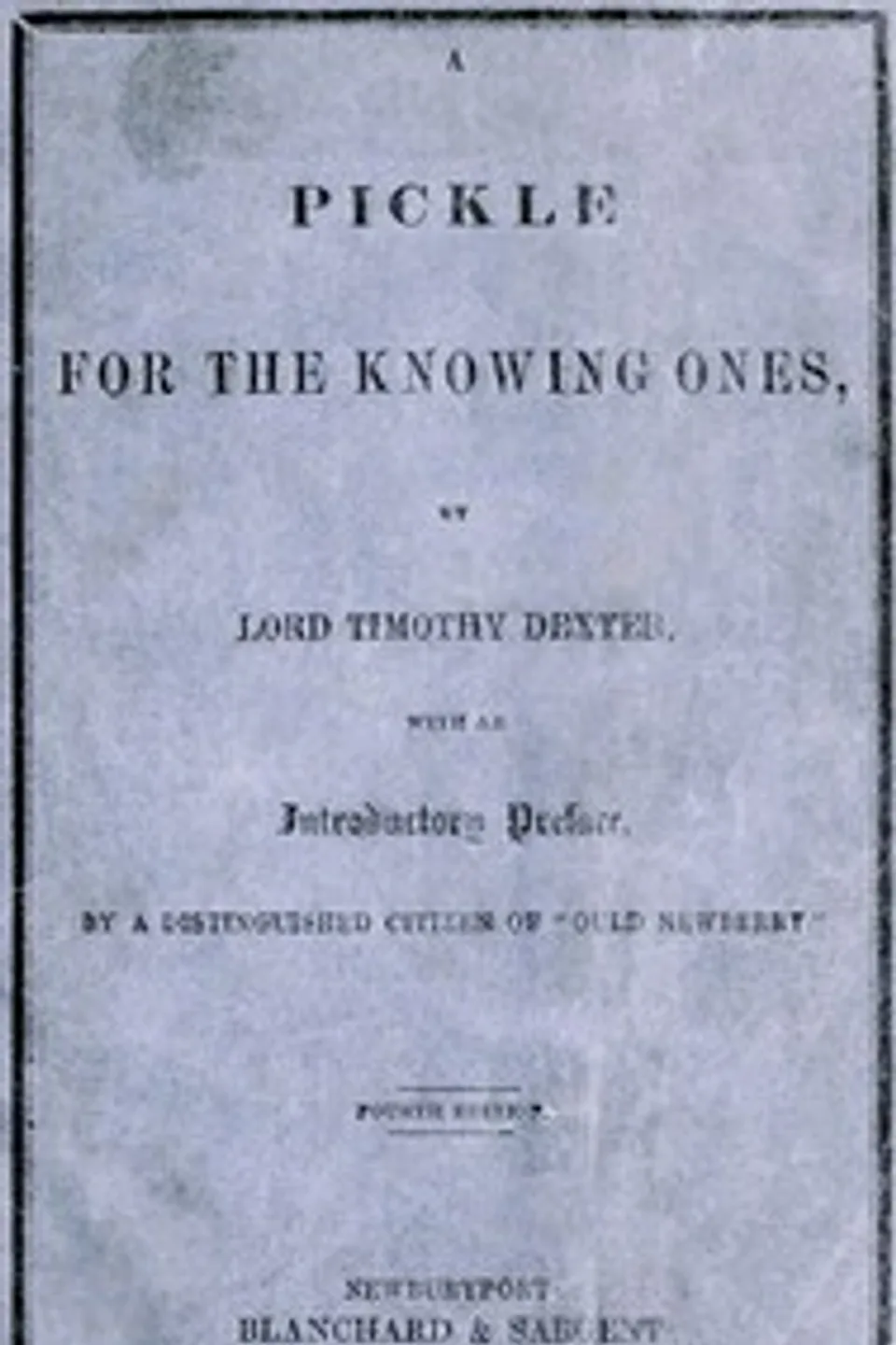 A Pickle for the Knowing Ones, Timothy Dexter