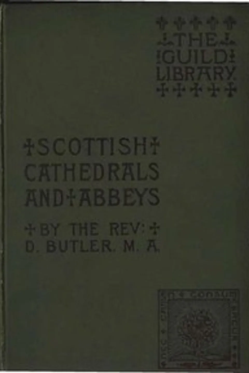 Scottish Cathedrals and Abbeys, Dugald Butler