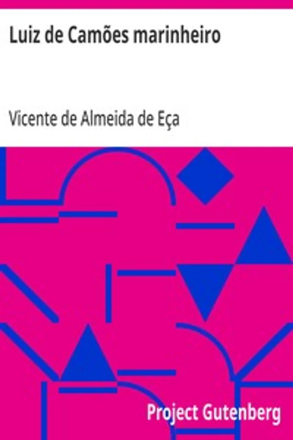 Luiz de Camões marinheiro, Vicente de Almeida de Eça