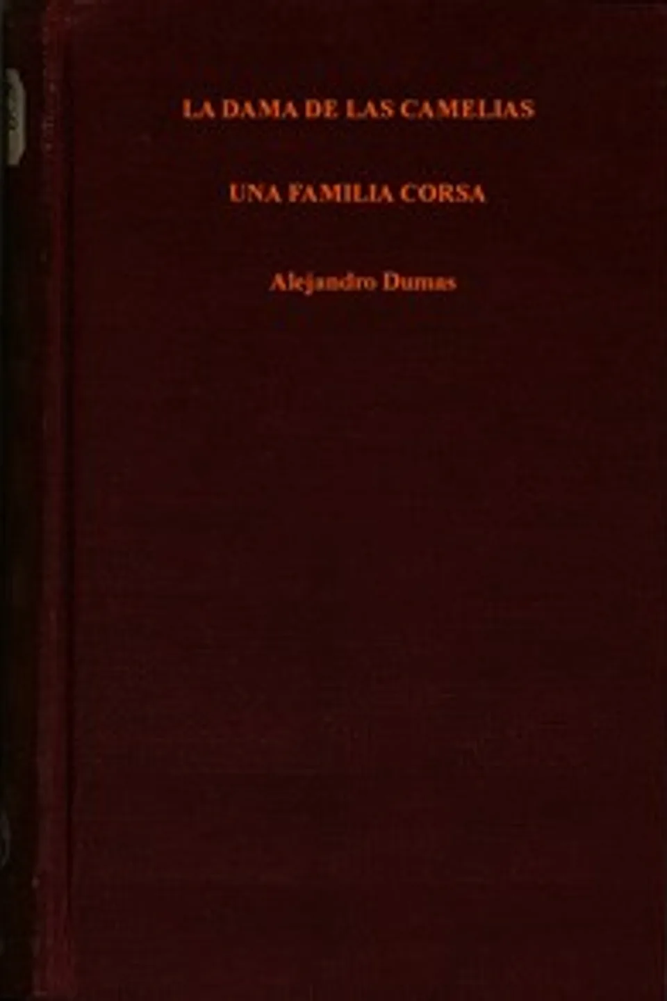 La dama de las camelias; Una familia corsa, Alexandre Dumas