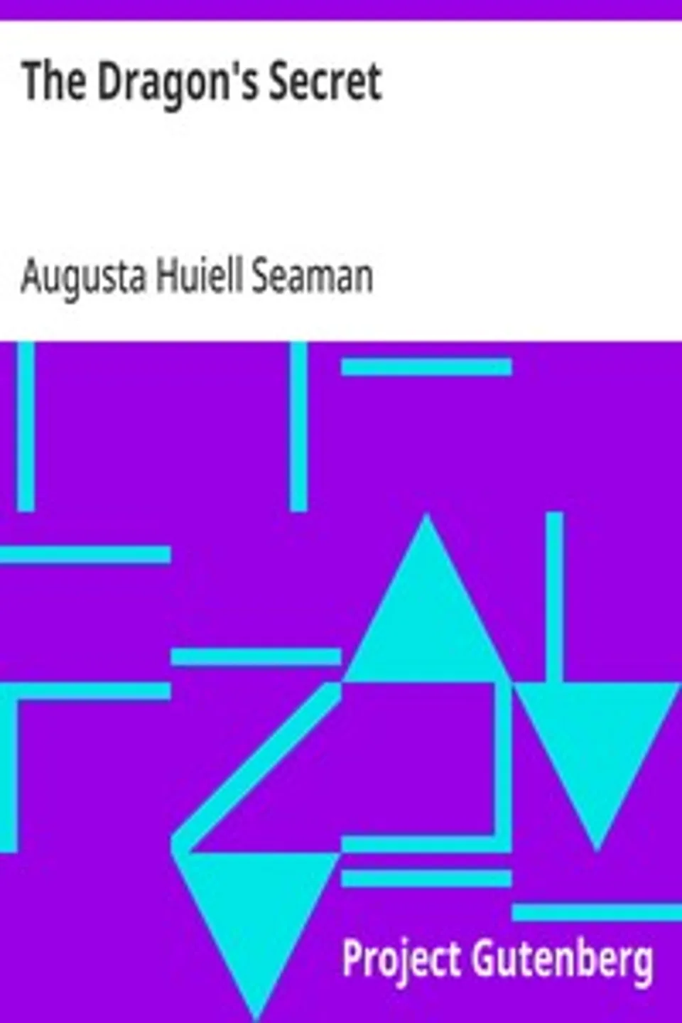 The Dragon's Secret, Augusta Huiell Seaman