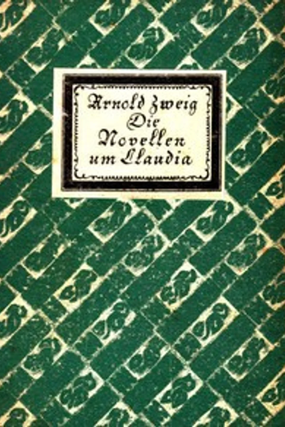 Die Novellen um Claudia, Arnold Zweig