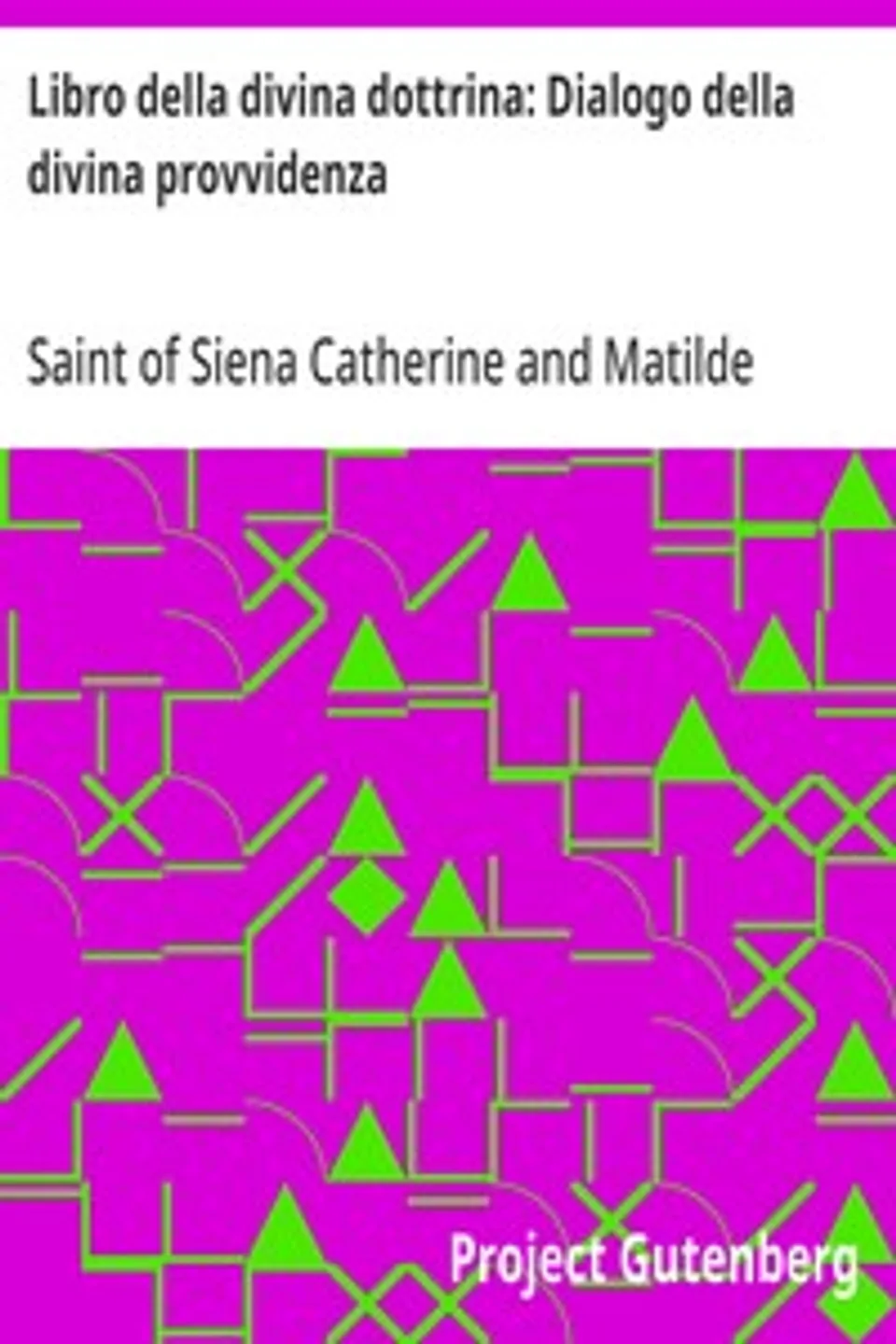 Libro della divina dottrina: Dialogo della divina provvidenza, Catherine of Siena
