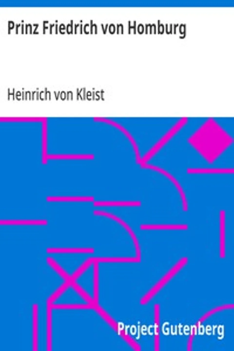 Prinz Friedrich von Homburg, Heinrich von Kleist
