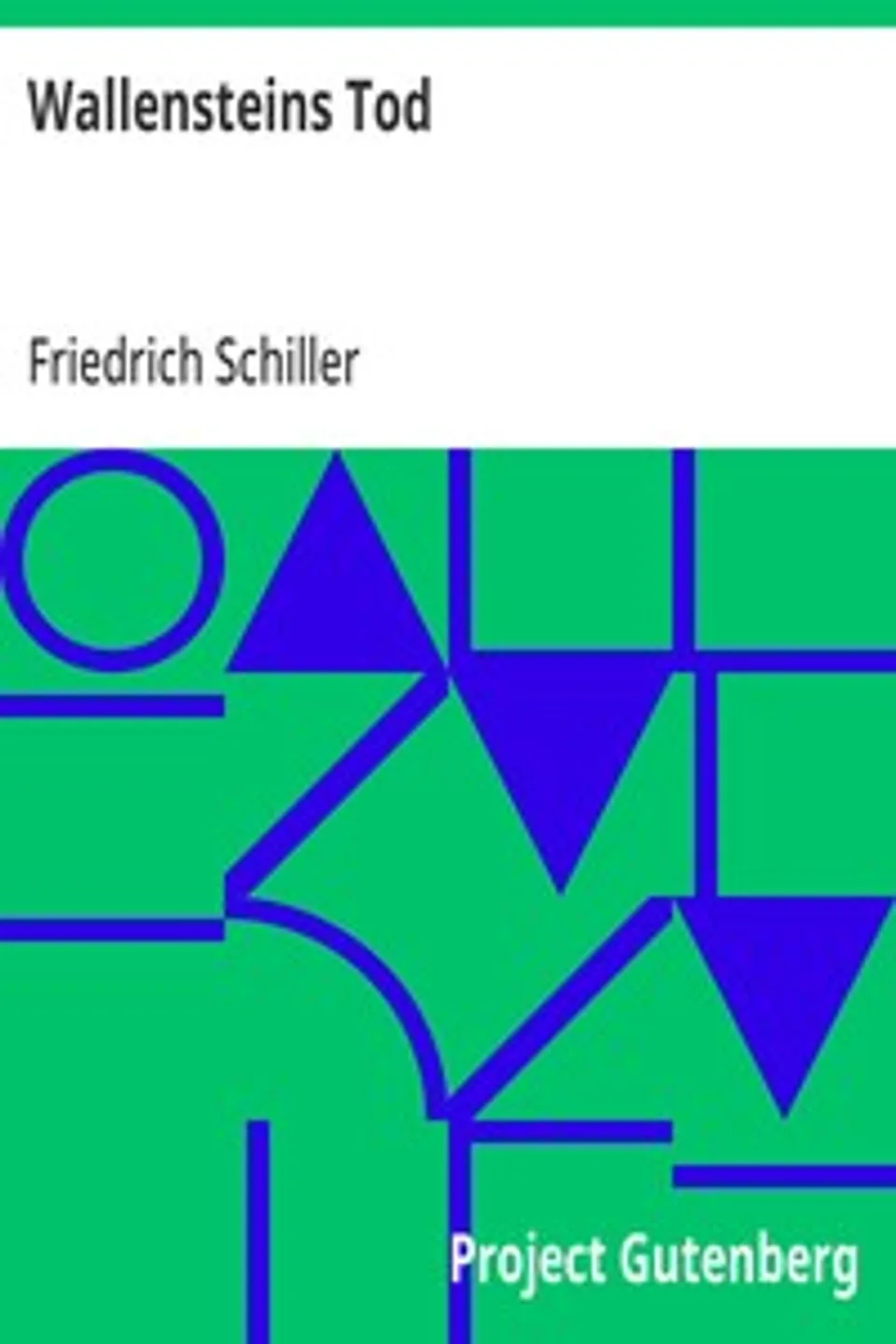 Wallensteins Tod, Friedrich Schiller