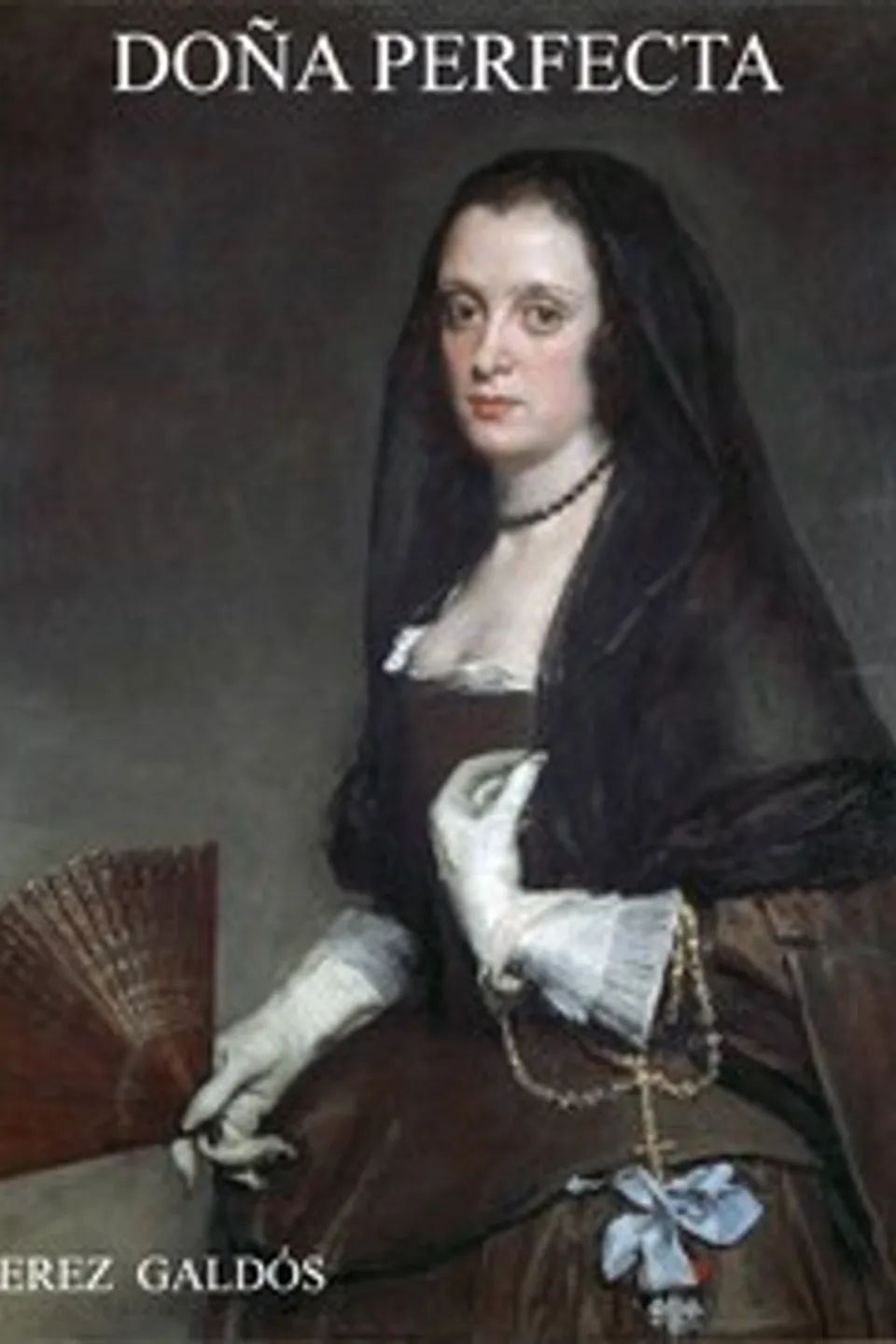 Doña Perfecta, Benito Pérez Galdós