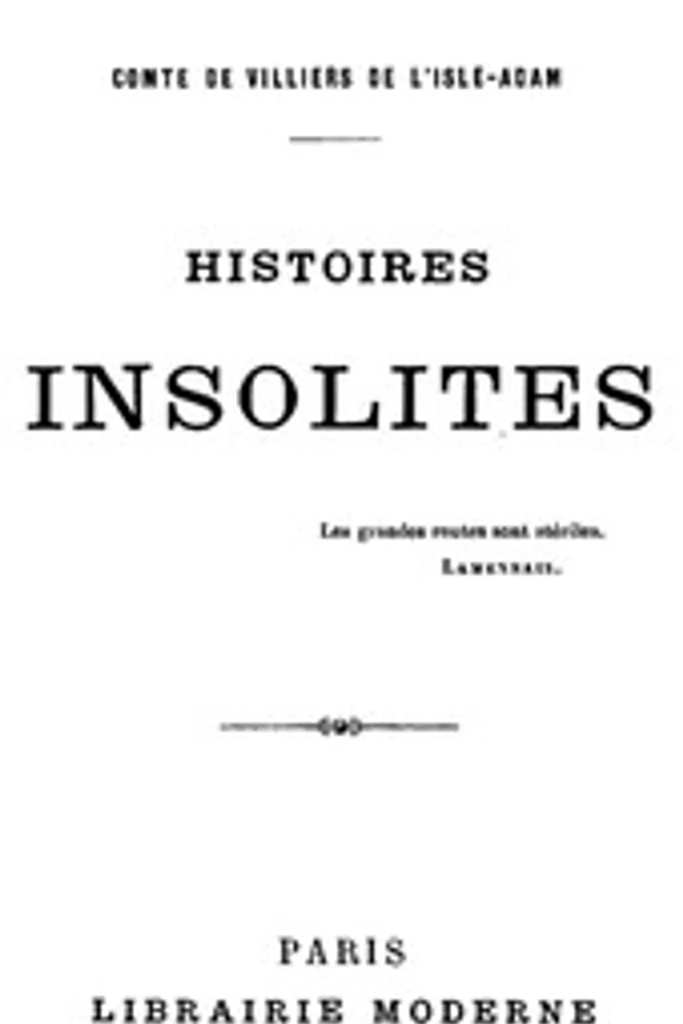 Histoires insolites, Auguste Villiers de L'Isle-Adam