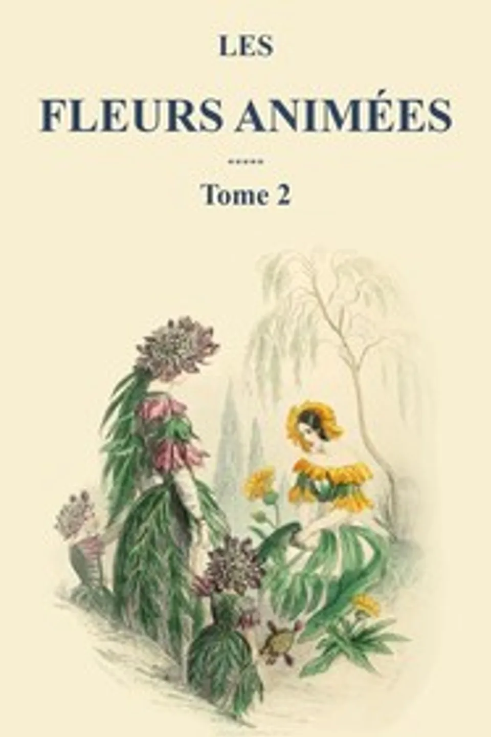 Les fleurs animées - Tome 2, J. J. Grandville