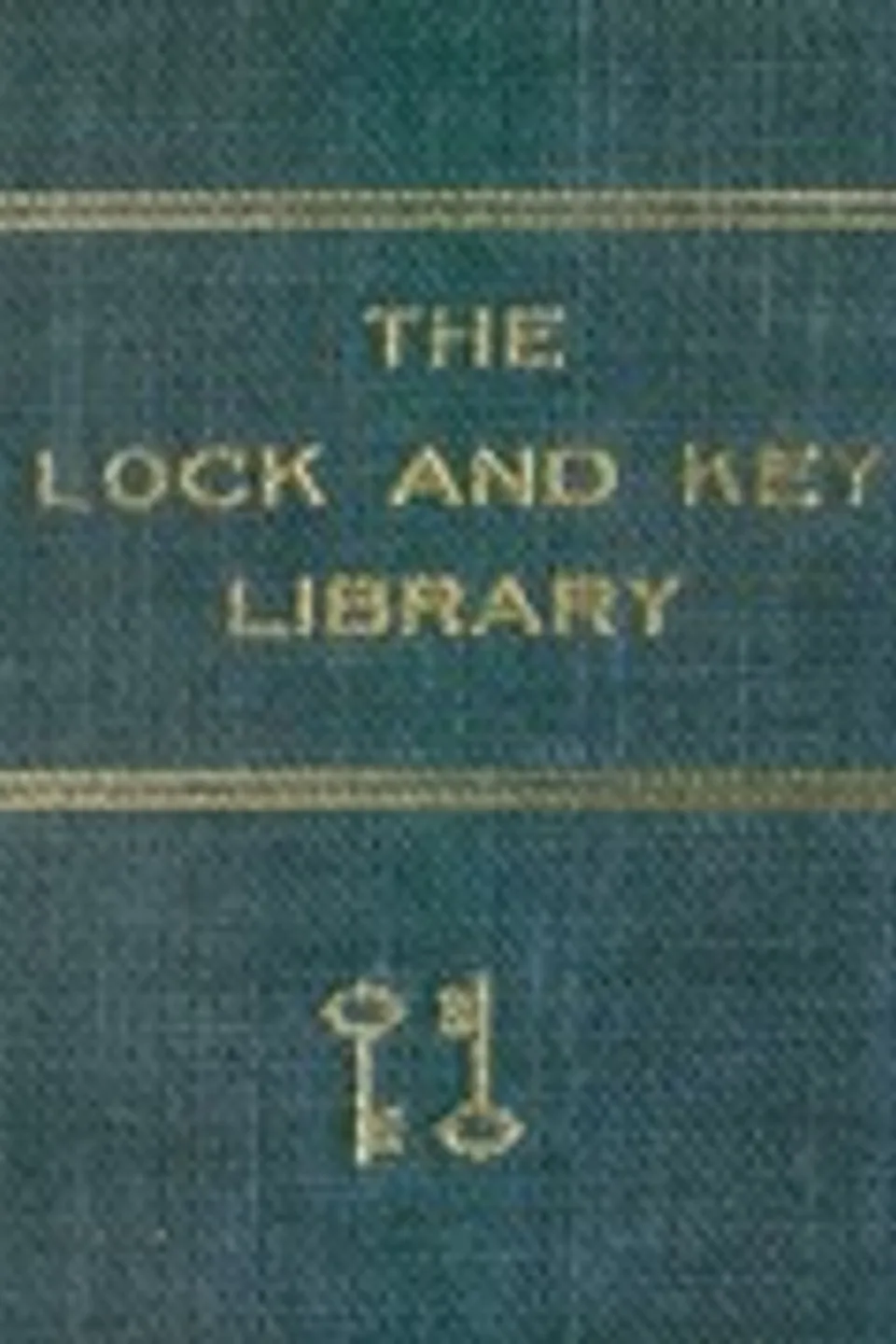 The Lock and Key Library: Classic Mystery and Detective Stories: Modern English