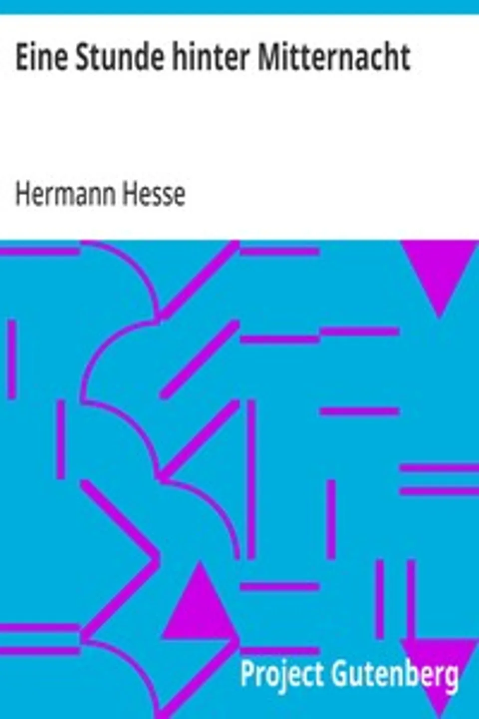 Eine Stunde hinter Mitternacht, Hermann Hesse