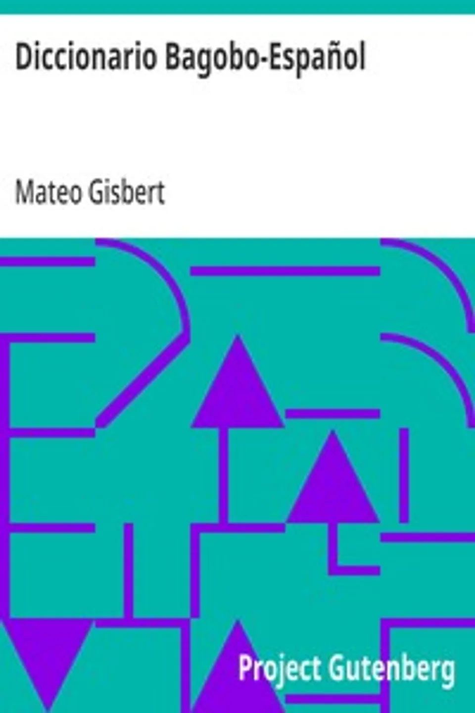 Diccionario Bagobo-Español, Mateo Gisbert