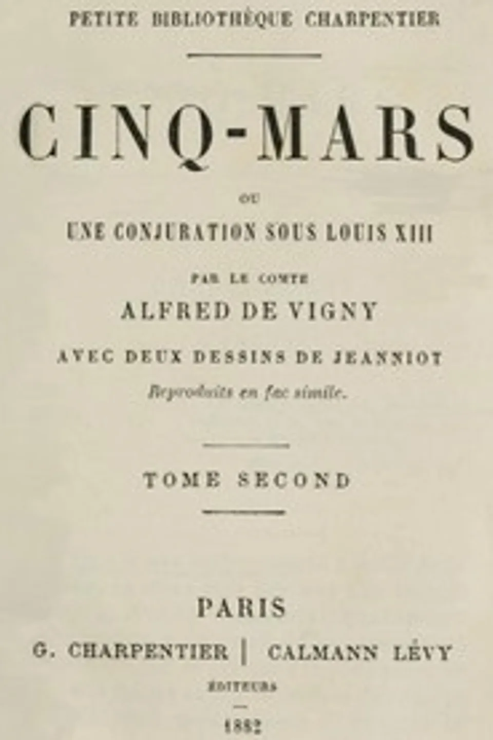 Cinq-Mars; ou, Une conjuration sous Louis XIII (Tome 2 of 2), Alfred de Vigny