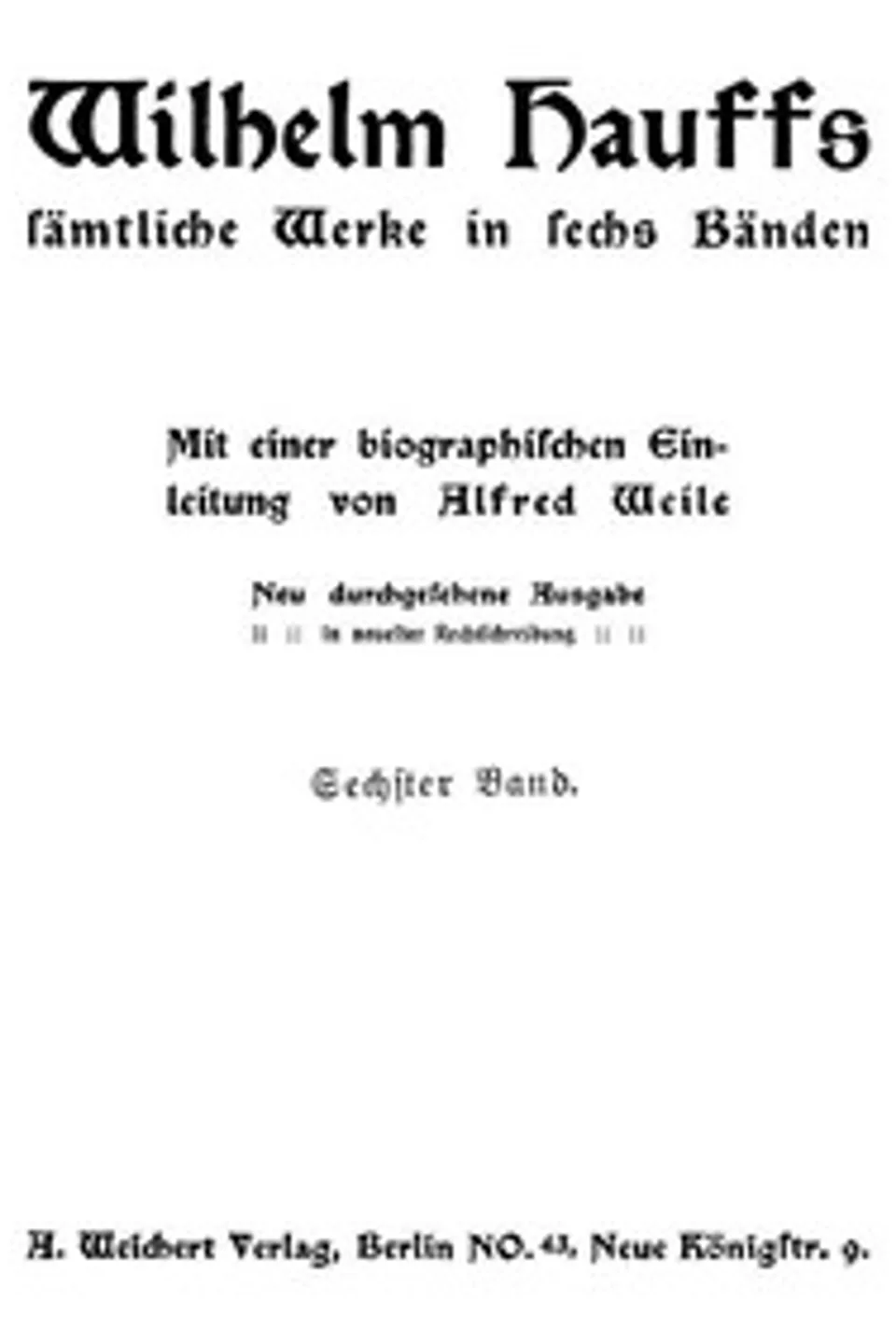 Wilhelm Hauffs sämtliche Werke in sechs Bänden. Bd. 6, Wilhelm Hauff