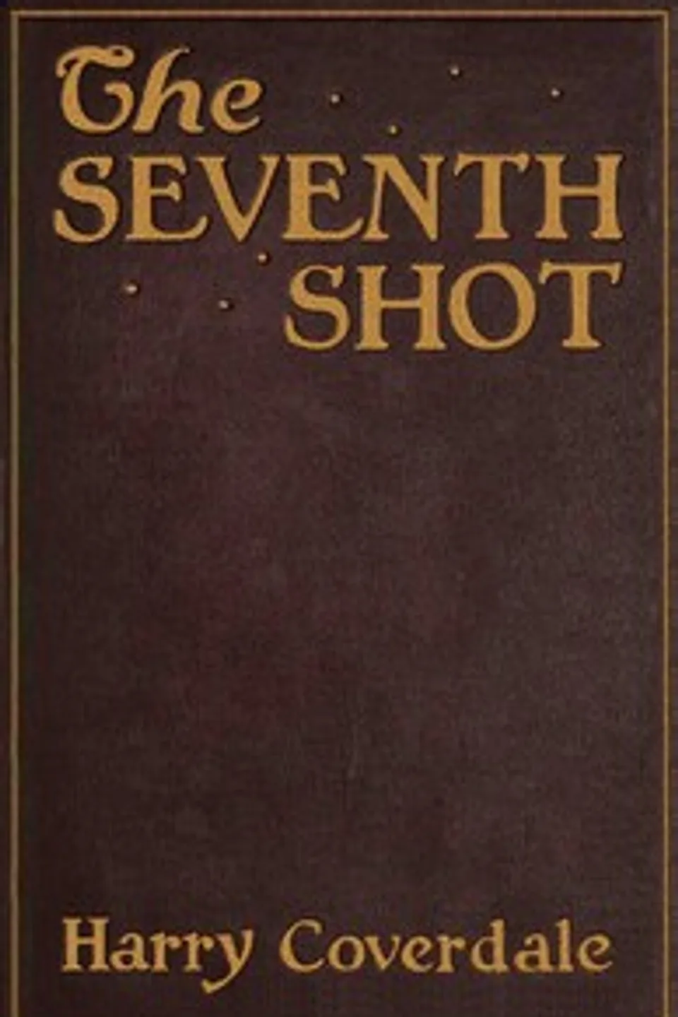 The seventh shot : $b A detective story, Herman Landon