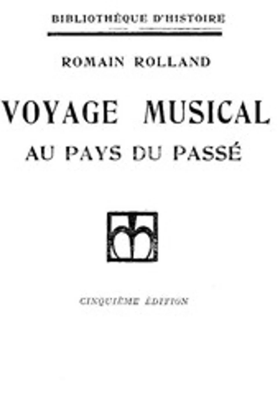Voyage musical au pays du passé, Romain Rolland