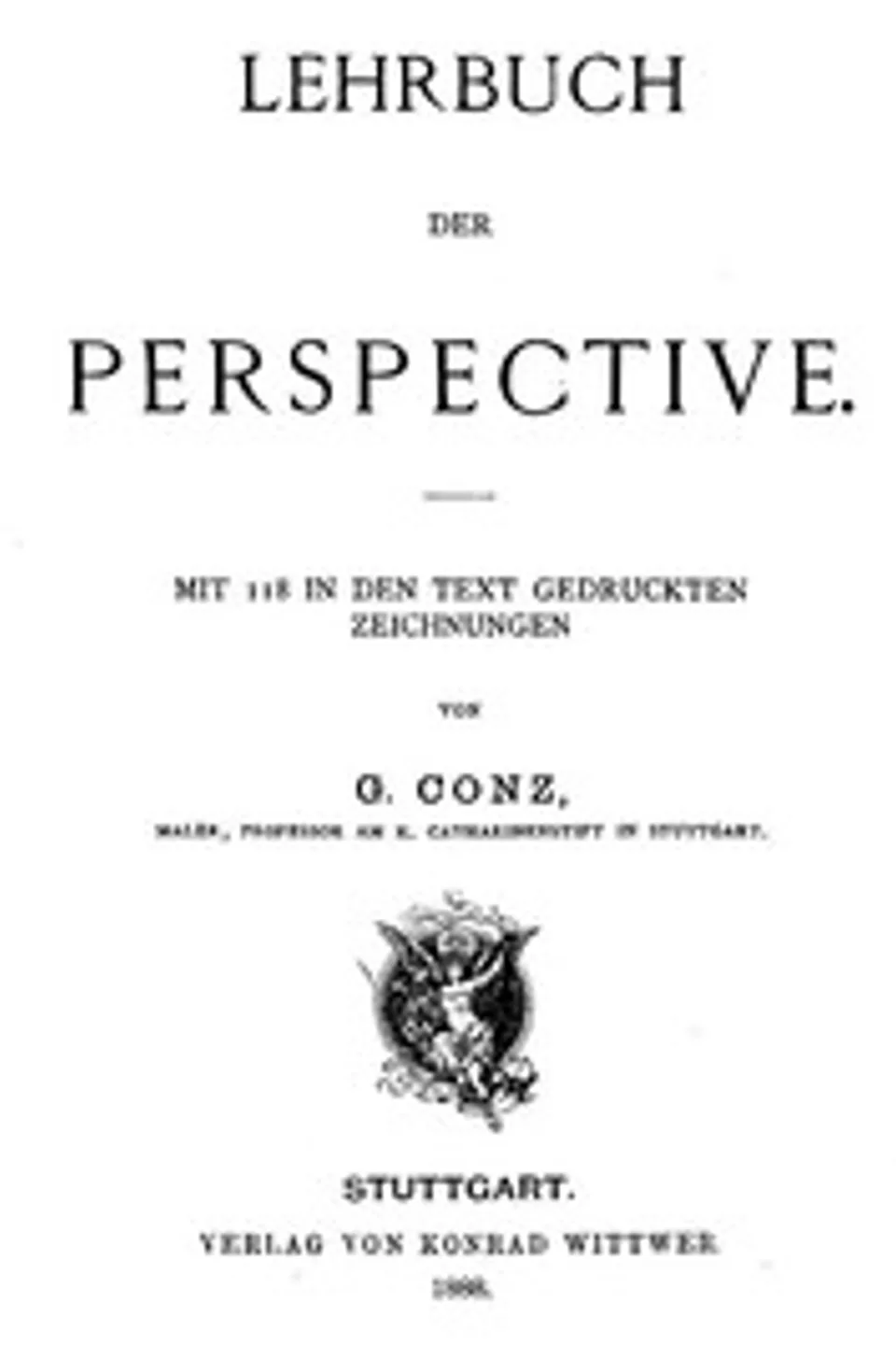 Lehrbuch der Perspective, Gustav Conz