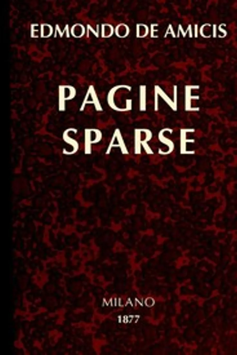 Pagine sparse, Edmondo De Amicis