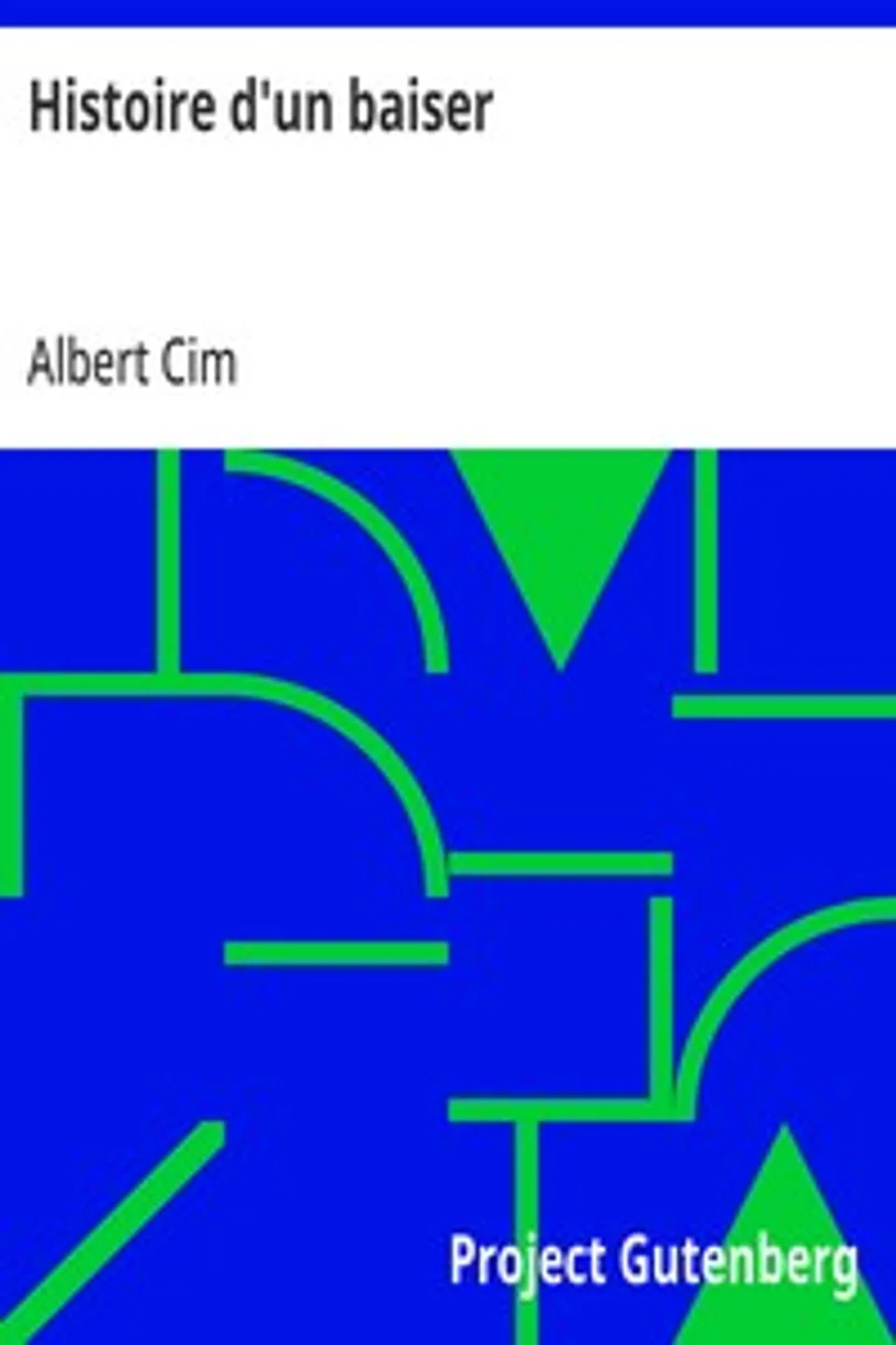 Histoire d'un baiser, Albert Cim