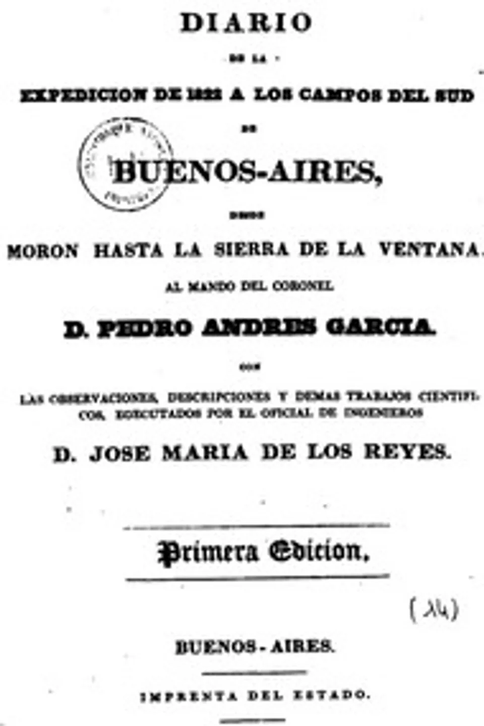 Diario de la expedicion de 1822 a los campos del sud de Buenos Aires: Desde Moron hasta la Sierra de la Ventana, Pedro Andrés García