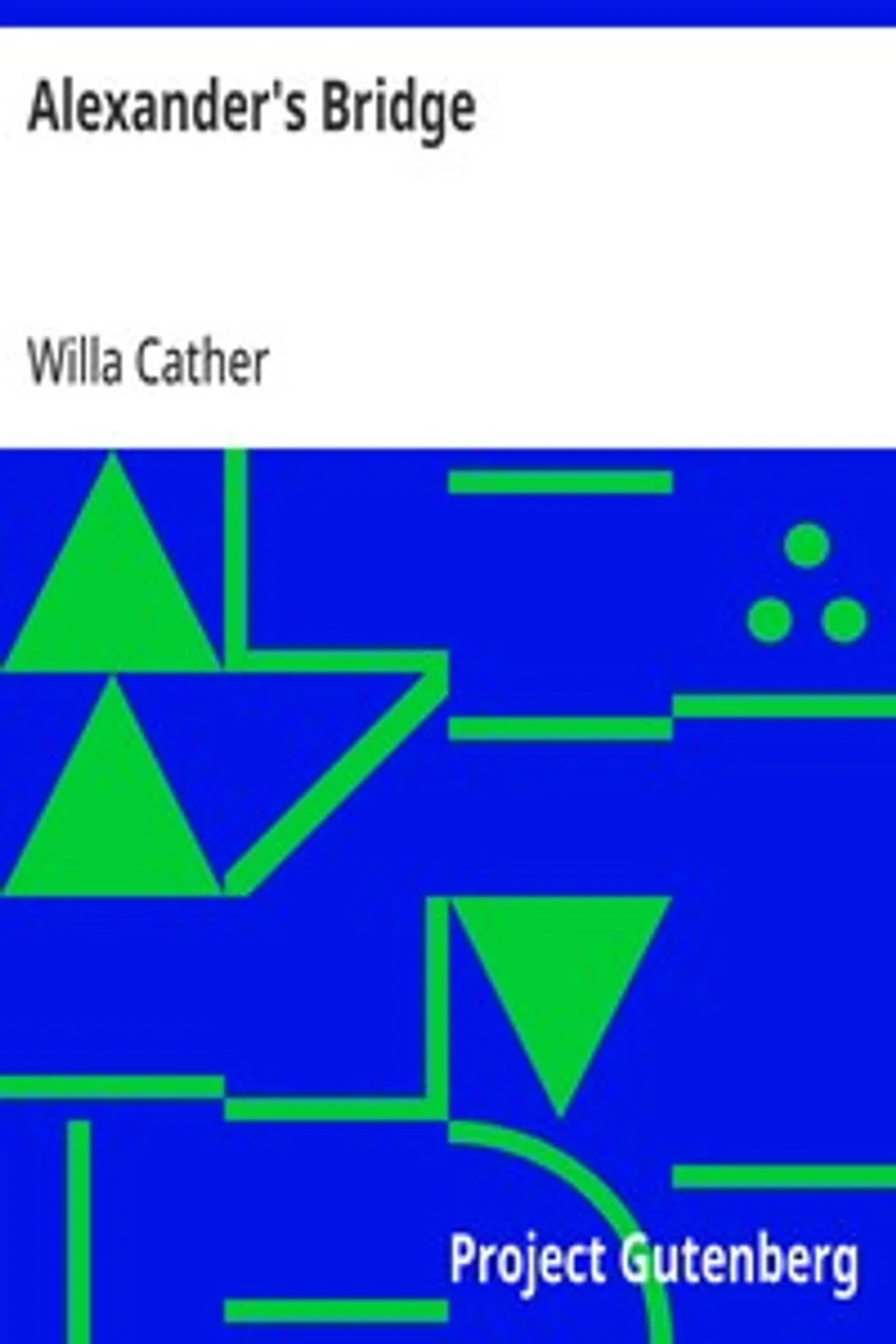 Alexander's Bridge, Willa Cather