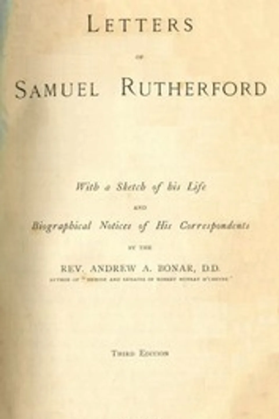 Letters of Samuel Rutherford: (Third Edition), Samuel Rutherford