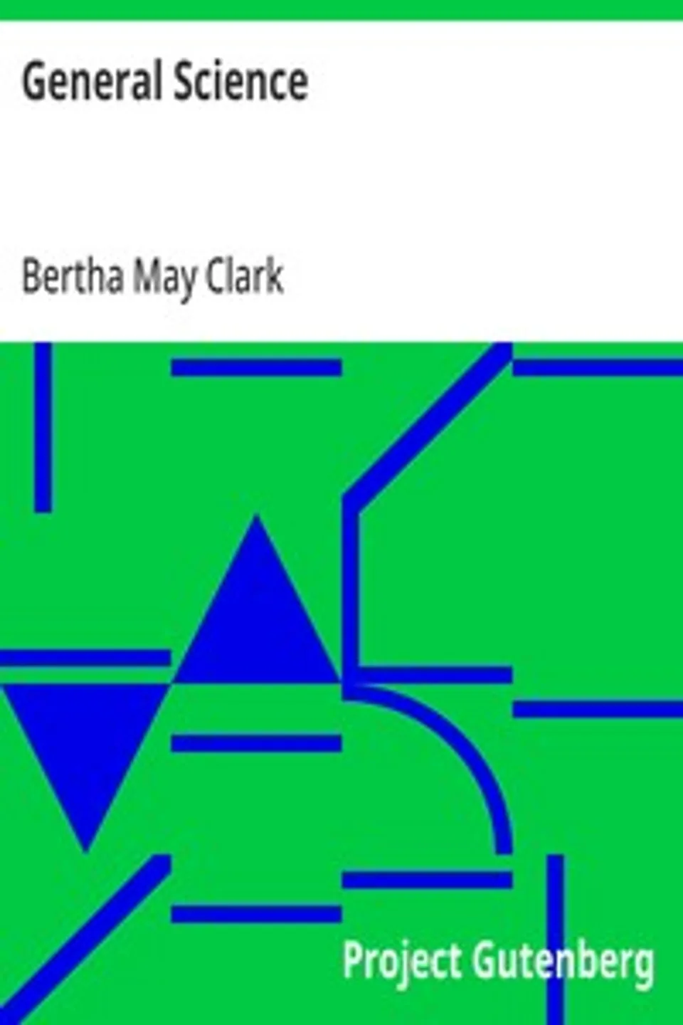 General Science, Bertha May Clark