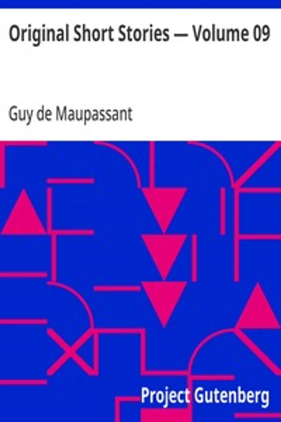 Original Short Stories — Volume 09, Guy de Maupassant