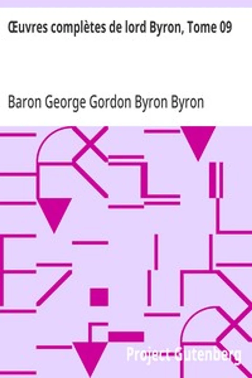 Œuvres complètes de lord Byron, Tome 09: comprenant ses mémoires publiés par Thomas Moore, George Gordon Byron