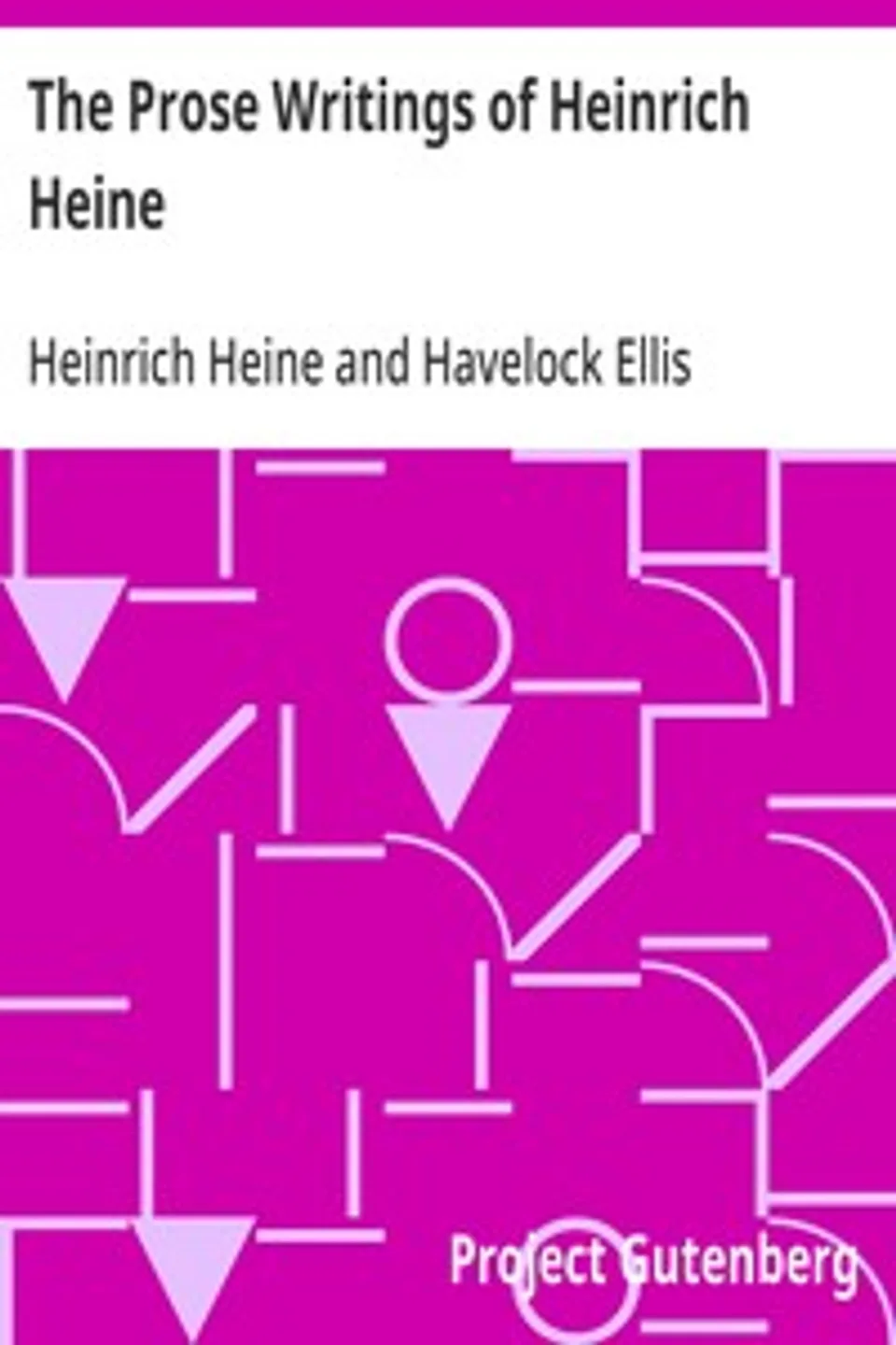 The Prose Writings of Heinrich Heine, Heinrich Heine