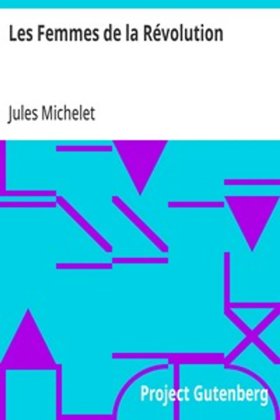 Les Femmes de la Révolution, Jules Michelet