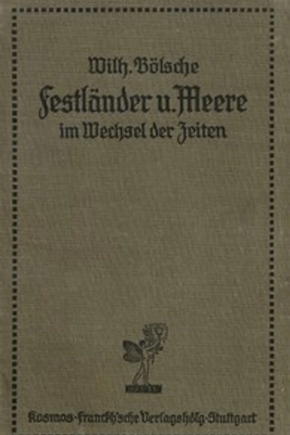 Festländer und Meere im Wechsel der Zeiten, Wilhelm Bölsche