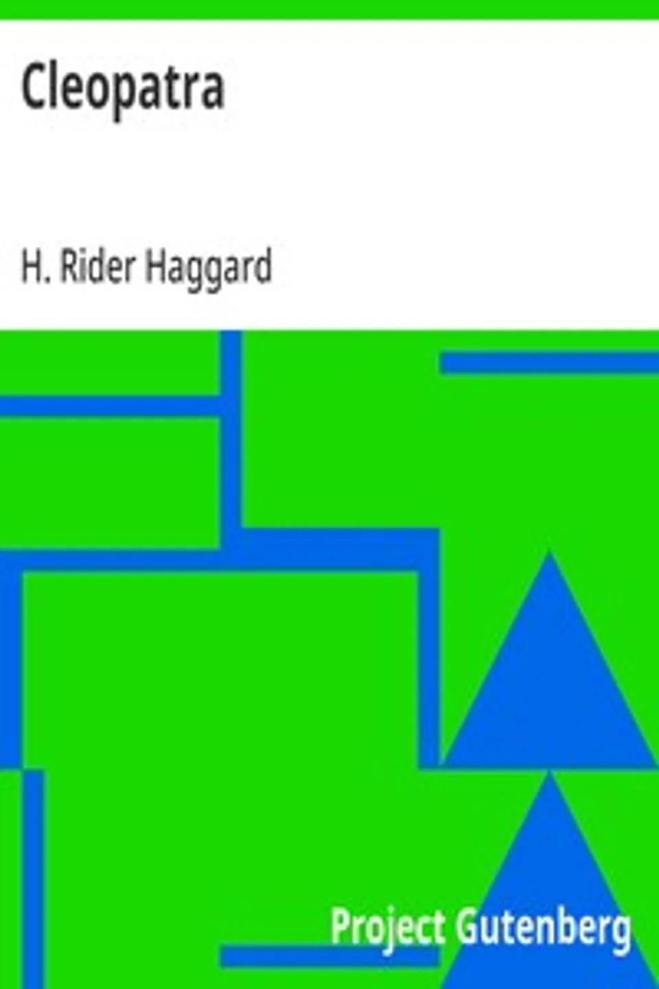 Cleopatra, H. Rider (Henry Rider) Haggard