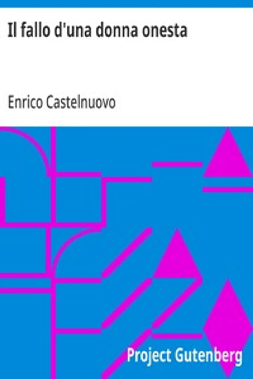 Il fallo d'una donna onesta, Enrico Castelnuovo