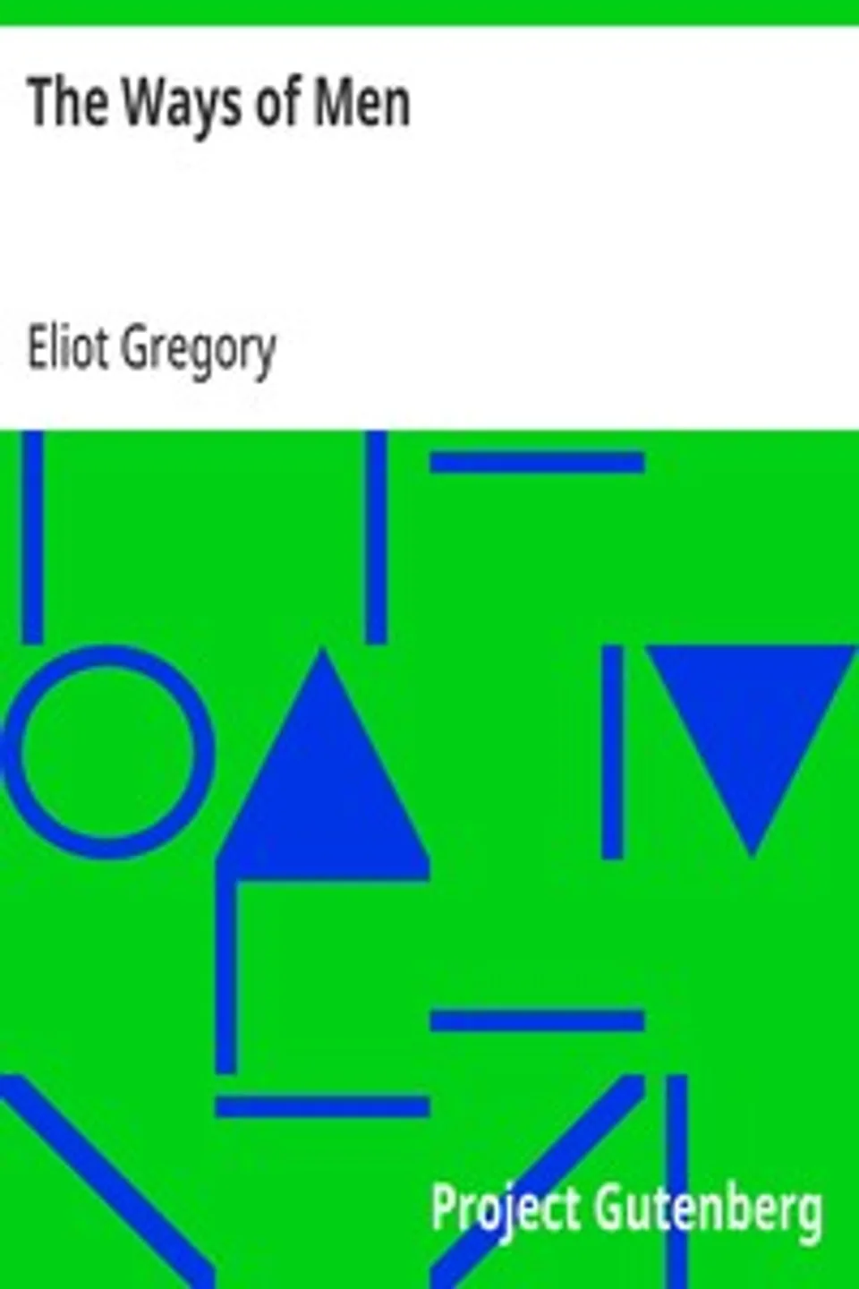 The Ways of Men, Eliot Gregory