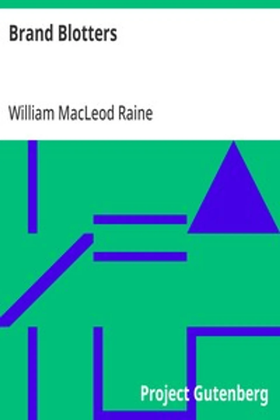 Brand Blotters, William MacLeod Raine