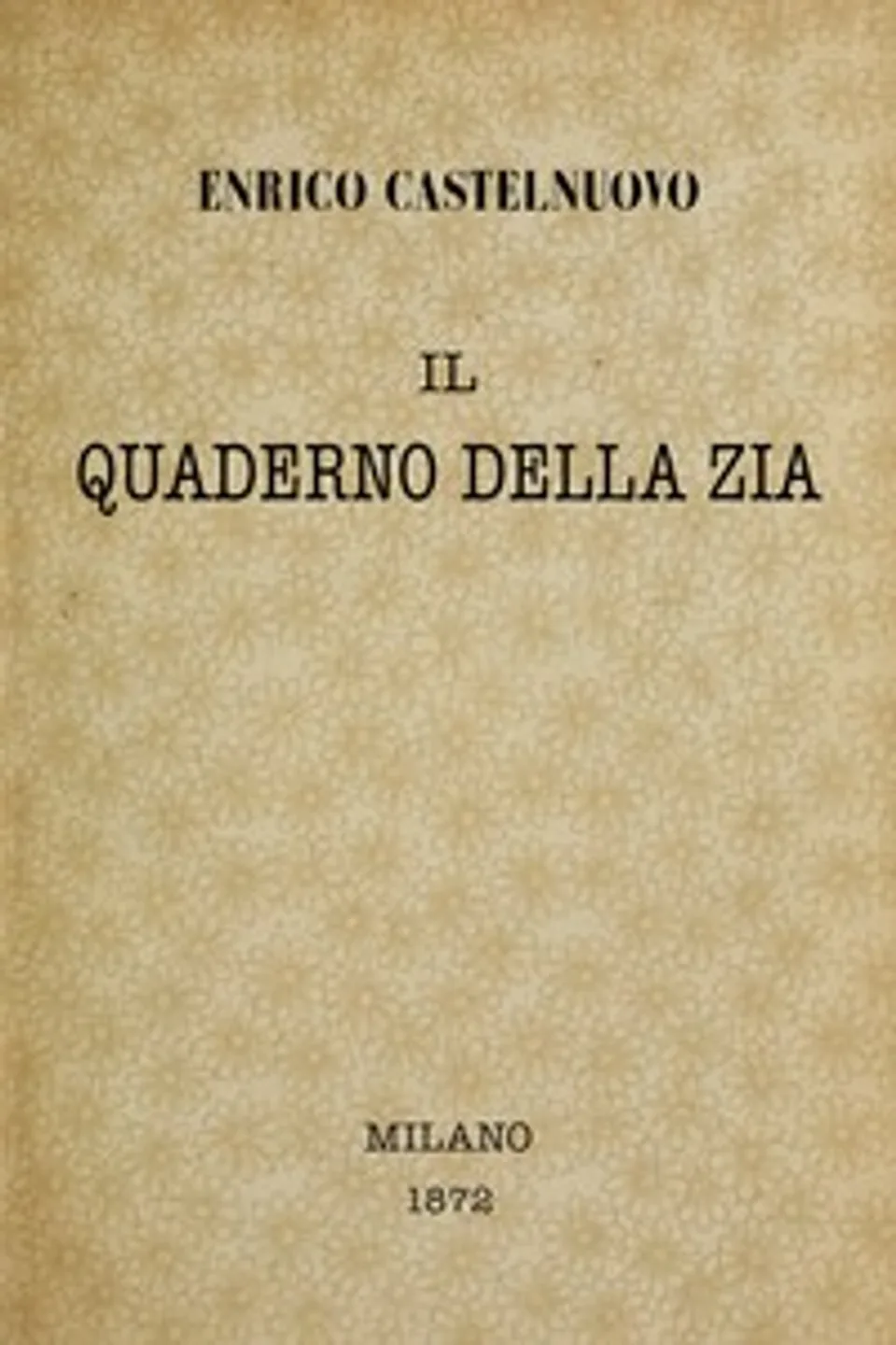 Il quaderno della zia : $b novella, Enrico Castelnuovo