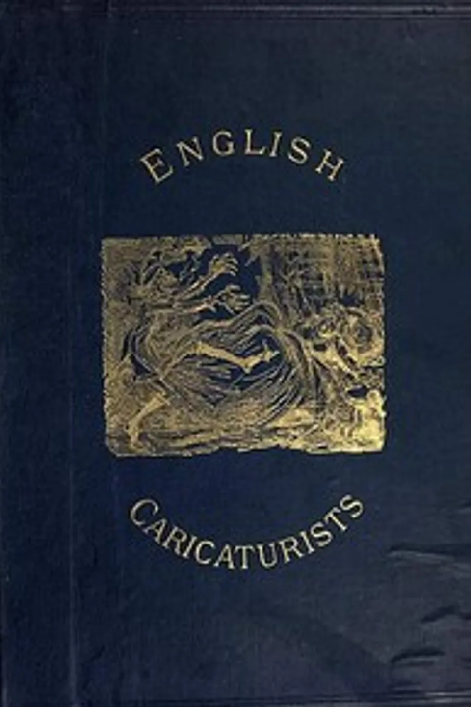 English Caricaturists and Graphic Humourists of the Nineteenth Century.: How they Illustrated and Interpreted their Times., Graham Everitt