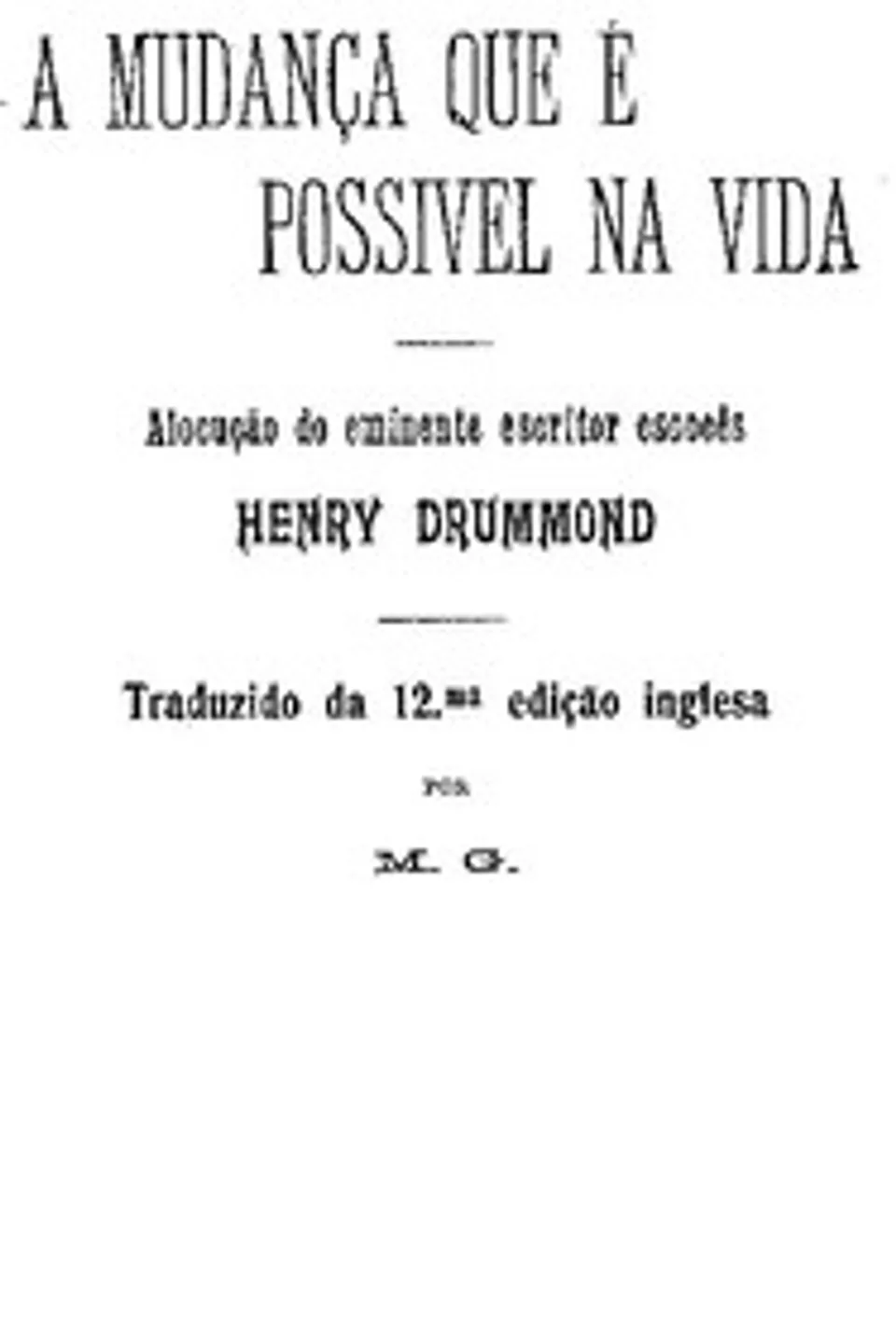 A mudança que é possivel na vida, Henry Drummond