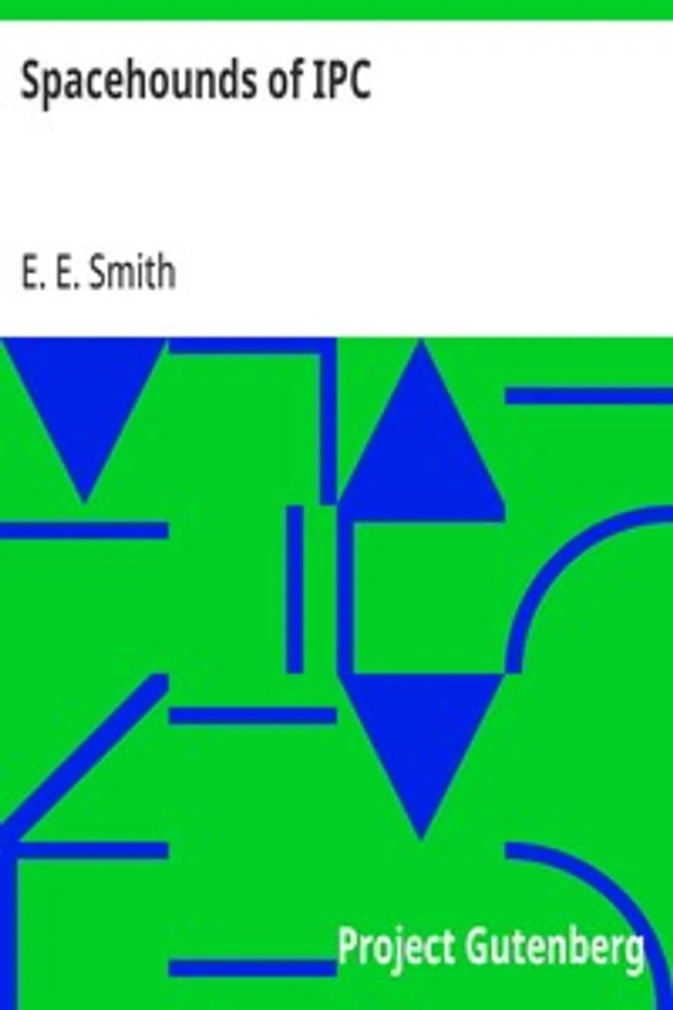 Spacehounds of IPC, E. E. (Edward Elmer) Smith