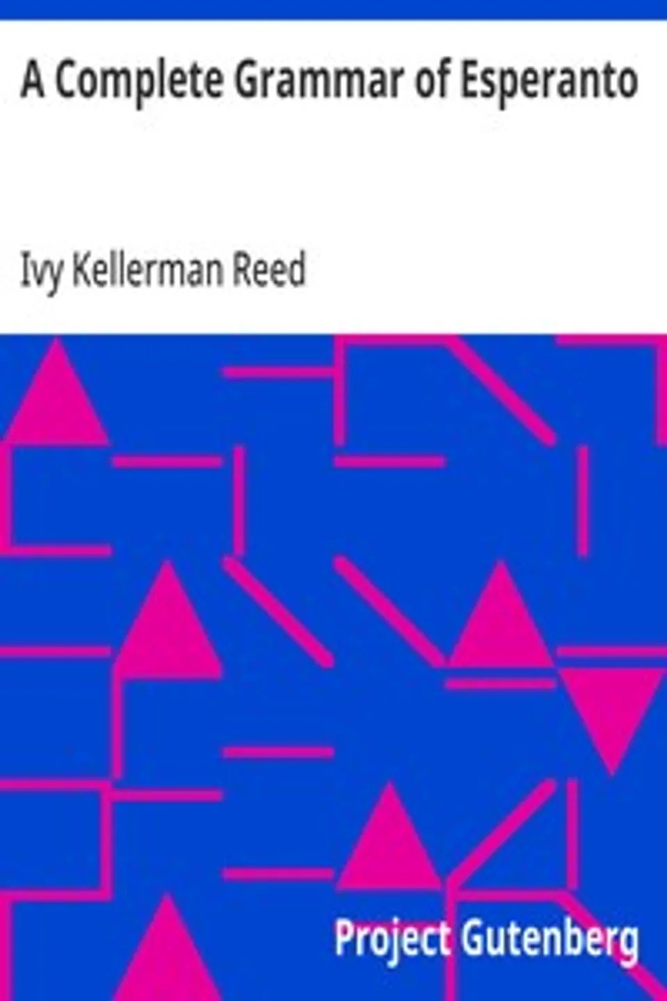 A Complete Grammar of Esperanto, Ivy Kellerman Reed