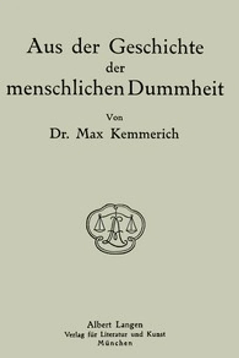 Aus der Geschichte der menschlichen Dummheit, Max Kemmerich