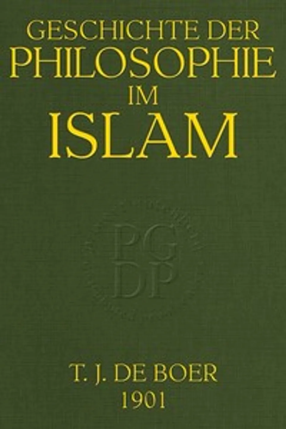 Geschichte der Philosophie im Islam, T. J. de (Tjitze J.) Boer